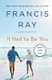 It Had to Be You - A Grayson Friends Novel (Paperback): Francis Ray