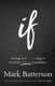 If - Trading Your If Only Regrets for God`s What If Possibilities (Paperback): Mark Batterson
