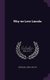 Why we Love Lincoln (Hardcover): James Creelman