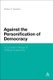 Against the Personification of Democracy - A Lacanian Critique of Political Subjectivity (Paperback, NIPPOD): Wesley C. Swedlow