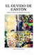 El Olvido de Gaston - Magia para un Reencuentro (Spanish, Paperback): Andres Ceferino Peralta