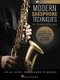 Modern Saxophone Techniques - A Resource for Developing Sound, Improving Facility, & Enhancing Musicianship (Paperback): Frank...