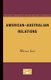 American-Australian Relations (Paperback, Minnesota Archive Editions Ed.): Werner Levi