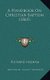 A Handbook on Christian Baptism (1865) (Hardcover): Richard Ingham