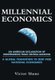 Millennial Economics - An American Declaration of Independence from Central Banking-A Global Transition to Debt-Free National...