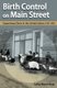Birth Control on Main Street - Organizing Clinics in the United States, 1916-1939 (Paperback): Cathy Moran Hajo