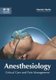 Anesthesiology: Critical Care and Pain Management (Hardcover): Dennis Hanks