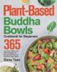 Plant-Based Buddha Bowls Cookbook for Beginners - 365-Day Easy, Gluten-Free, Oil-Free Recipes for Nutritionally Balanced, One-...