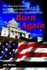 Born Again - The Year and Events that Changed America Forever! Election 2000 and September 11th (Paperback): Hal Moroz