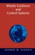 Missile Guidance and Control Systems (Paperback, Softcover reprint of hardcover 1st ed. 2004): George M. Siouris