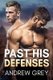 Past His Defenses (Paperback, New edition,New Edition): Andrew Grey
