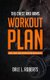 The Chest and Arms Workout Plan - Firm, Tone, and Tighten Your Upper Body (Paperback): Dale L Roberts