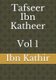 Tafseer Ibn Katheer - Vol 1 (Paperback): Ibn Kathir