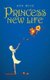 Princess New Life (Paperback): Zoe Ruiz