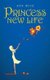 Princess New Life (Paperback): Zoe Ruiz