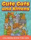 Cute Cats and Kittens (Coloring Book for Kids) (Paperback): Barry Sparks