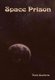 Space Prison (Hardcover): Tom Godwin