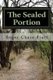The Sealed Portion (Paperback): Roger Chase Pratt