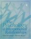 The Psychology of Interpersonal Relationships (Hardcover): Ellen S Berscheid, Pamela C Regan