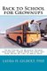 Back to School for Grownups - Your Guide to Making Sound Decisions: (And How to Not Get Run Over by the School Bus)...