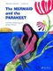 The Mermaid and the Parakeet - A Children's Book Inspired by Henri Matisse (Hardcover): Vanessa Hie