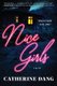 Nice Girls - A Novel (Hardcover): Catherine Dang