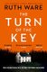 The Turn of the Key - From the author of The It Girl, read a gripping psychological thriller that will leave you wanting more...