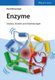 Enzyme - Struktur, Kinetik und Anwendungen (German, Paperback): H Bisswanger