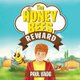 The Honey Bees Reward (Paperback): Paul J Vagg
