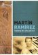 Martin Ramirez - Framing His Life and Art (Hardcover): Victor M Espinosa