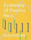 Economy of Puerto Rico (Paperback): Ivan Kushnir