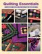 Quilting Essentials - Handy Guide to All the Basics (Paperback): Editors of Creative Publishing International
