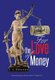For the Love of Money (Hardcover): E. S. Pidgeon