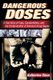 Dangerous Doses - A True Story of Cops, Counterfeiters, and the Contamination of America's Drug Supply (Paperback):...