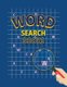 Word Search Books - 100 Word Search Puzzle Games, 8.5"x11" Sized, 100 Pages (Paperback): Maya Auce