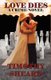 Love Dies (Paperback): Timothy Sheard