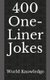 400 One-Liner Jokes (Paperback): World Knowledge