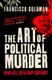 The Art of Political Murder - Who Killed Bishop  Gerardi? (Paperback, Main): Francisco Goldman