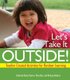 Let's Take it Outside! - Teacher-created Activities for Outdoor Learning (Paperback): Kathy Charner, Mary B. Rein,...