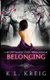 Belonging (Paperback): K L Kreig