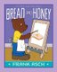 Bread and Honey (Hardcover): Frank Asch
