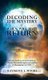 Decoding the Mystery of When Will Jesus Return - But you, brethren, are not in darkness, so that this Day should surprise you...