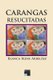 Carangas resucitadas (Spanish, Paperback): Blanca Irene Arbelaez