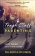 Tough Stuff Parenting - Helping Your Kids Navigate Faith and Culture (Paperback): Paul Basden, Jim Johnson