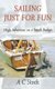 Sailing Just for Fun: High Adventure on a Small Budget (Paperback, New edition): A.C. Stock