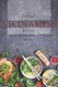 Real Vietnamese Food - Authentic Vietnamese Recipes from Vietnam (Paperback): Carla Hale