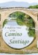 A Different View of the Camino De Santiago (Paperback): Bill Watson