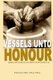 Vessels Unto Honour - Leaders and Vessels Fit and Useful for the Master's Use (Paperback): MR Emmanuel Joseph Shaltha