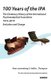100 Years of the IPA - The Centenary History of the International Psychoanalytical Association 1910-2010: Evolution and Change...