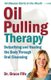 Oil Pulling Therapy - Detoxifying and Healing the Body Through Oral Cleansing (Paperback, 2nd ed.): Bruce Fife
